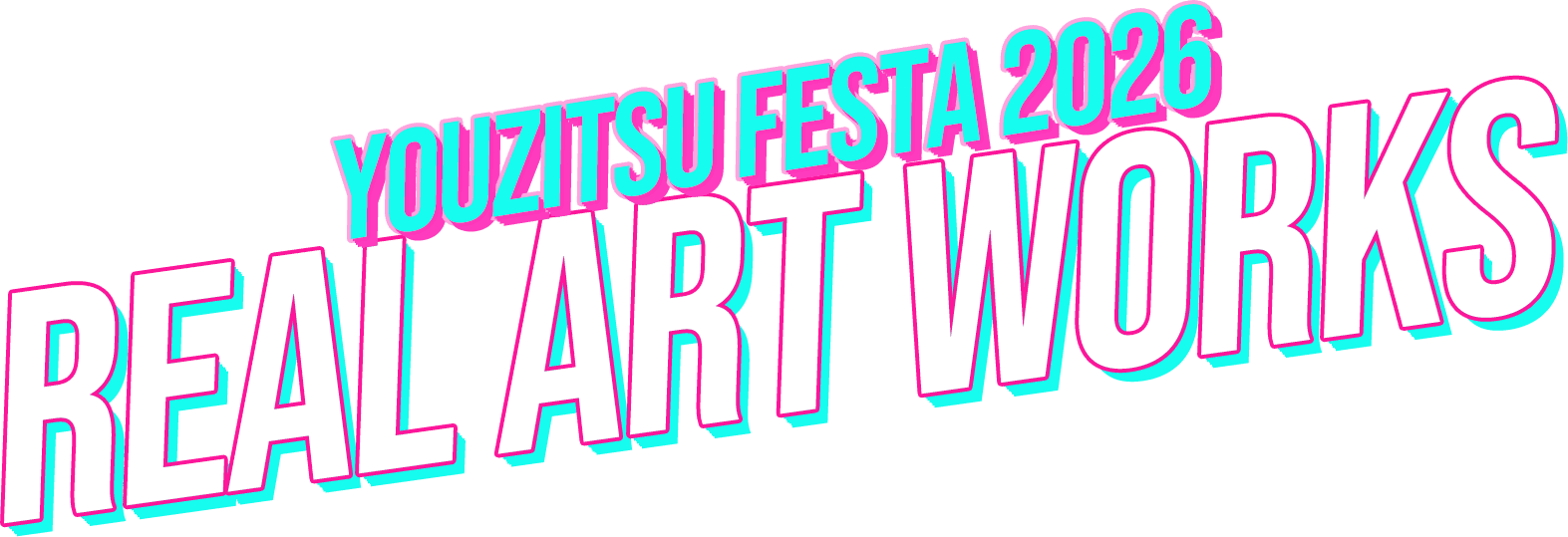 YOUZITSU FESTA 2026 Real Art Works